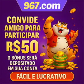 967.com Indique amigos para receber um bônus