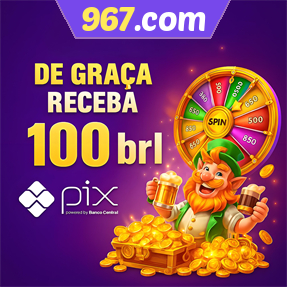 967.com Ganhe R$ 100,00 Gratis